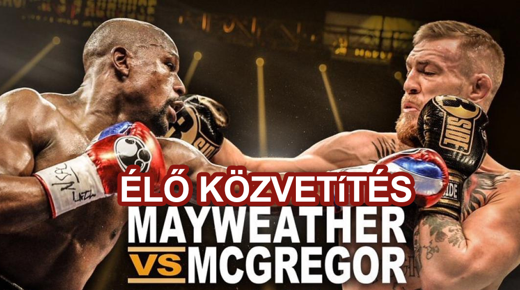 Mayweather vs McGregor élő közvetítés